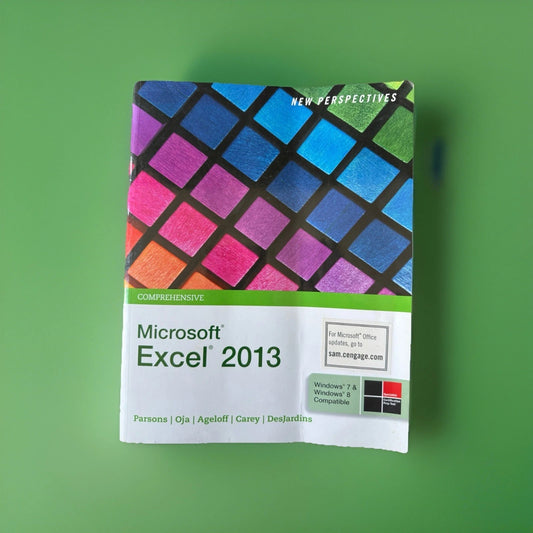 New Perspectives on Microsoft Excel 2013: Comprehensive by June Jamrich Parsons