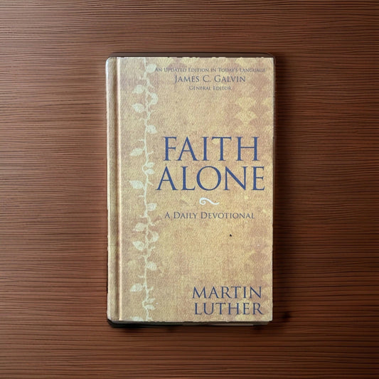 Faith Alone: A Daily Devotional Zondervan; Luther, Martin and Galvin, James C. Galvin